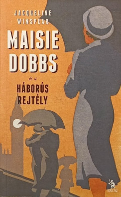 Jacqueline Winspear - Maisie Dobbs �s a h�bor�s rejt�ly