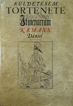 Krmann Dniel - Kldetsem trtnete