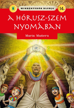 Maria Maneru - Mindentudk klubja 14. - A Hrusz szeme-amulett