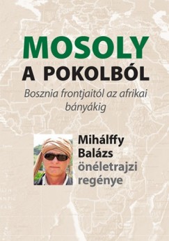 Mihálffy Balázs - Mosoly a pokolból