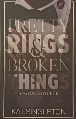 Kat Singleton - Pretty Rings & Broken Things - Ragyog� gy�r�k