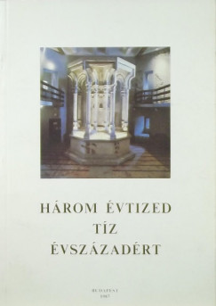 Hoppe Lszl  (Szerk.) - Pusztai Lszl  (Szerk.) - Hrom vtized tz vszzadrt