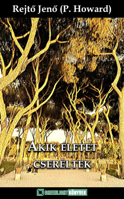 Rejt Jen - Akik letet cserltek
