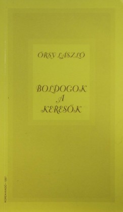 Orsy Lszl - Boldogok a keresk