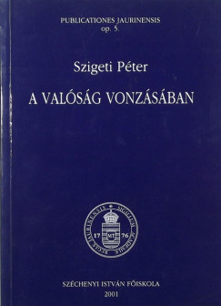 Szigeti Péter - A valóság vonzásában (dedikált)
