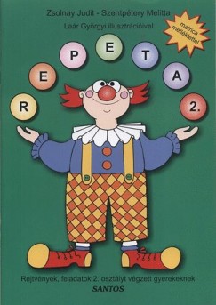 Szentptery Melitta - Zsolnay Judit - Repeta 2. - Rejtvnyek, feladatok 2. osztlyt vgzett gyerekeknek