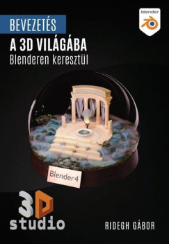 Ridegh Gbor - Bevezets a 3D vilgba - Blenderen keresztl