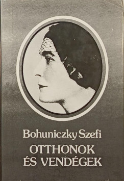 Bohuniczky Szefi - Otthonok s vendgek