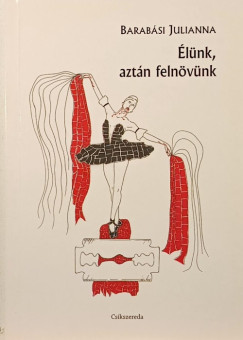 Barab�si Julianna - �l�nk, azt�n feln�v�nk