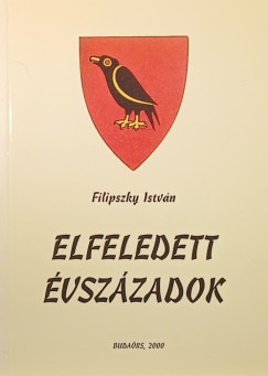 Filipszky Istv�n - Elfeledett �vsz�zadok