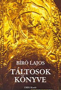 Bíró Lajos - Táltosok könyve