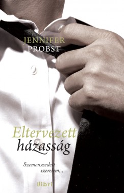 Jennifer Probst - Eltervezett hzassg