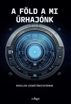 A Föld a mi űrhajónk