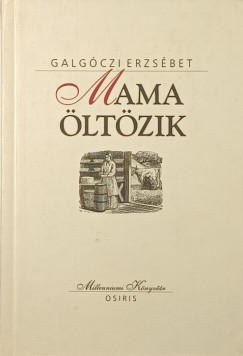 Galg�czi Erzs�bet - Mama �lt�zik