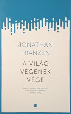 Jonathan Franzen - A vil�g v�g�nek v�ge