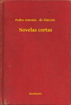 Pedro Antonio   De Alarc�n - Novelas cortas