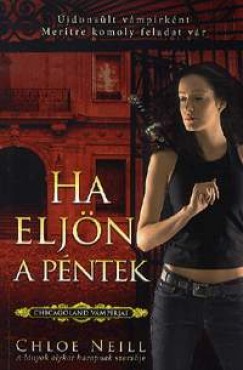 Chloe Neill - Ha eljn a pntek