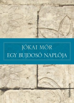 Jkai Mr - Egy bujdos naplja