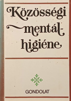 Gerevich Jzsef  (Szerk.) - Kzssgi mentlhigin