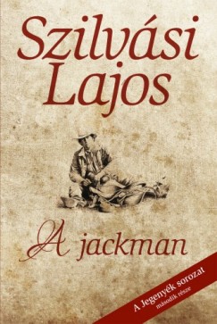 Szilvsi Lajos - A jackman
