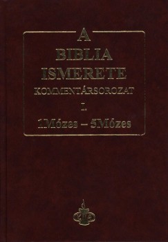 A Biblia ismerete I. - 1Mzes - 5Mzes