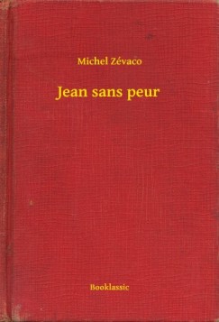 Michel Z�vaco - Jean sans peur