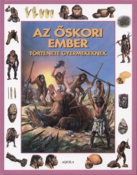 Tth Dra - Az skori ember trtnete gyermekeknek