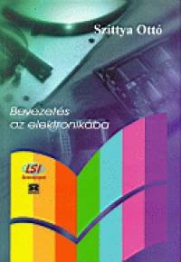 Szittya Ott - Bevezets az elektronikba I.
