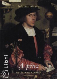 Bognr Tnde  (Vl.) - A pnz - Idzetek knyve