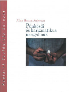 Allan Heaton Anderson - Pnksdi s karizmatikus mozgalmak