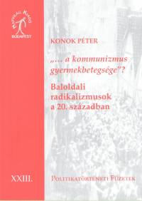 Konok Pter - A kommunizmus gyermekbetegsge?