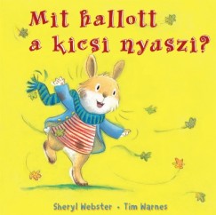 Tim Warnes - Sheryl Webster - Mit hallott a kicsi nyuszi?