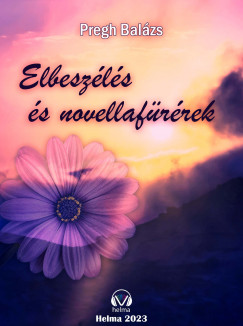 Pregh Balzs - Elbeszls s novellafzrek