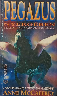 Anne Mccaffrey - Pegazus nyergében