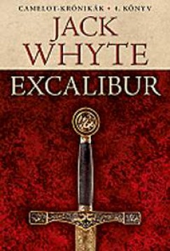 Jack Whyte - Excalibur