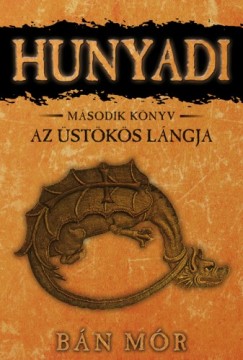 Bn Mr - Hunyadi - Az stks lngja