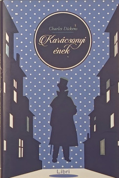 Charles Dickens - Karácsonyi ének