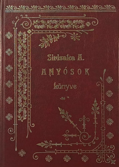 Sirisaka Andor - Anyósok könyve (reprint)