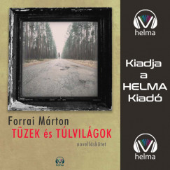 Forrai Márton - Pregh Balázs - Tüzek és túlvilágok