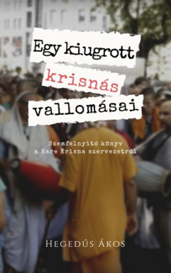 Hegeds kos - Egy kiugrott krisns vallomsai