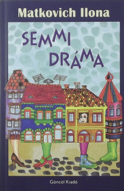Matkovich Ilona - Semmi drma (DEDIKLT)