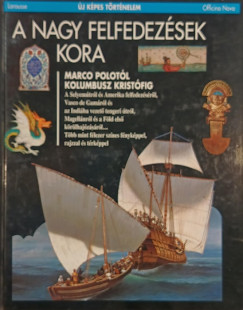 Pierre Marchand  (Szerk.) - A nagy felfedezések kora