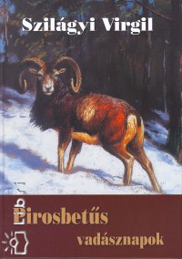 Szilgyi Virgil - Pirosbets vadsznapok