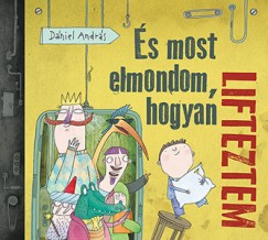Dniel Andrs - s most elmondom, hogyan lifteztem
