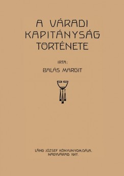 Bals Margit - A vradi kapitnysg trtnete