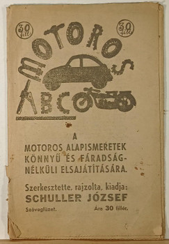 Schuller J�zsef  (Szerk.) - Motoros ABC