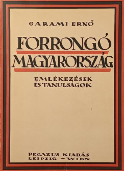 Garami Ern� - Forrong� Magyarorsz�g (reprint)