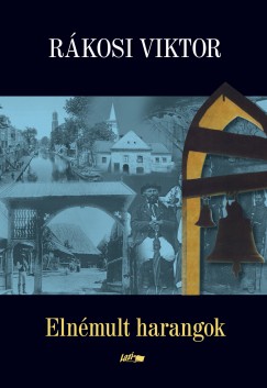 Rkosi Viktor - Elnmult harangok