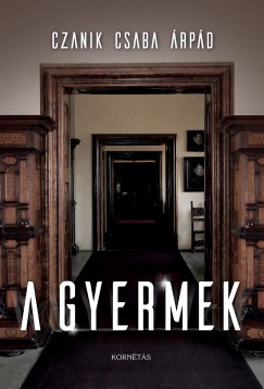 Czanik Csaba rpd - A gyermek