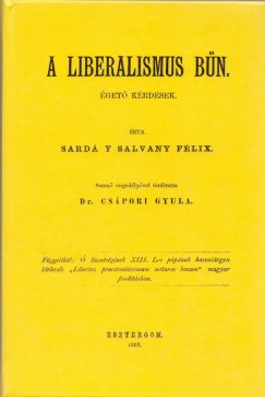 Sarda Salvany Félix - A liberalizmus bűn